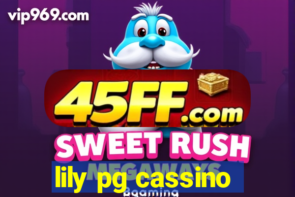 lily pg cassino